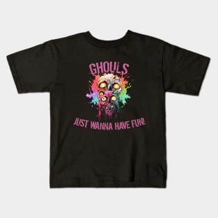 Ghouls Just Wanna Have Fun Halloween Scary Kids T-Shirt